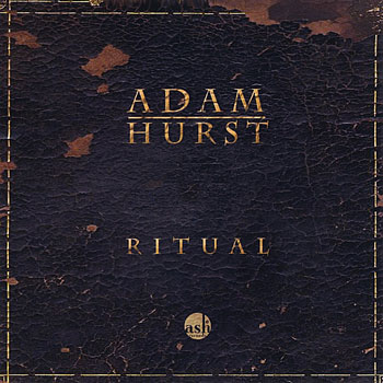 Adam Hurst - Ritual (2009)
