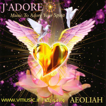 Aeoliah - J Adore Music To Adore Your Spirit 2003