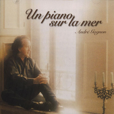 Andre Gagnon - Un Piano Sur La Mer (2003)