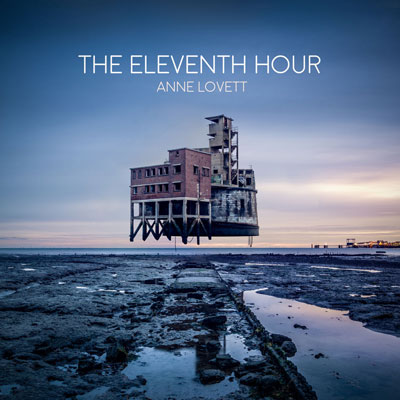 آلبوم The Eleventh Hour موسیقی کلاسیکال عمیقی از Anne Lovett
