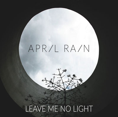 آلبوم « برایم هیچ نوری باقی نگذار » پست راک فوق العاده زیبایی از گروه April Rain