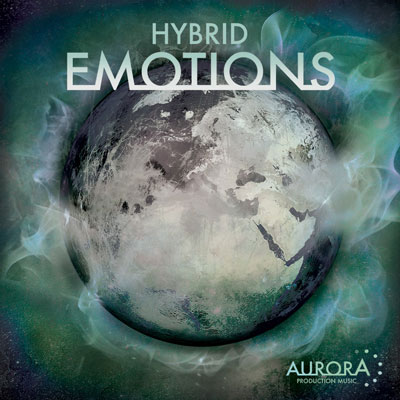 آلبوم موسیقی Hybrid Emotions تریلرهای حماسی و سینماتیک از Aurora Production Music