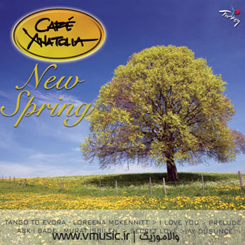 Cafe Anatolia - New Spring (2008)