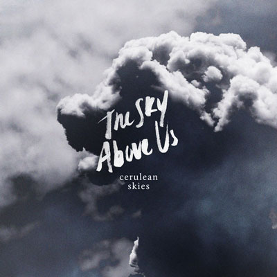 آلبوم The Sky Above Us موسیقی امبینت داون تمپو خیالی از Cerulean Skies