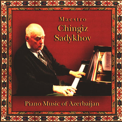 موسیقی پیانو آذربایجان ، ملودی های زیبای آذری اثری از چنگیز صادق اف