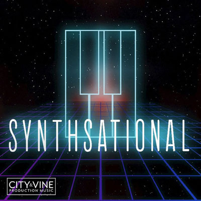آلبوم Synthsational الکترو پاپ ریتمیک و پرانرژی از City & Vine Production Music