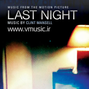 Clint Mansell - Last Night (2012)