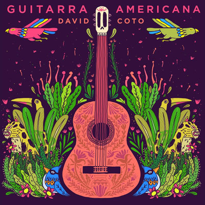 آلبوم موسیقی Guitarra Americana گیتار کلاسیک آرامش بخشی از David Coto