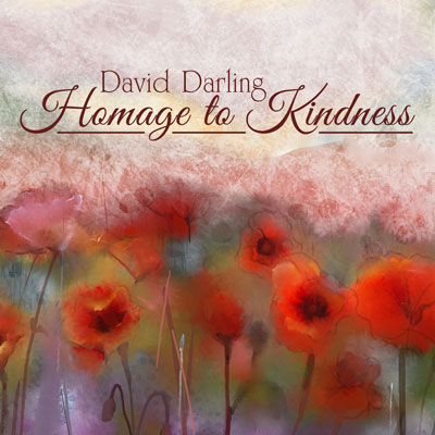آلبوم Homage to Kindness ملودی آرامش بخش و روح نواز ویولنسل از David Darling