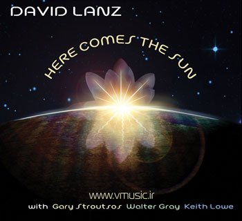 پیانوی زیبای دیوید لانز در آلبوم «خورشید از اینجا می آید»