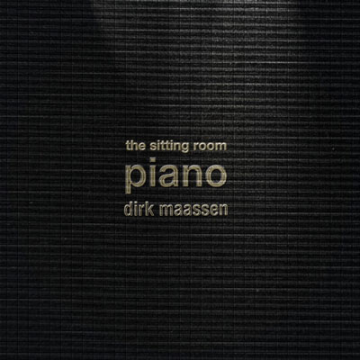 آلبوم The Sitting Room Piano (Chapter I) پیانو آرام و دلنشین از Dirk Maassen