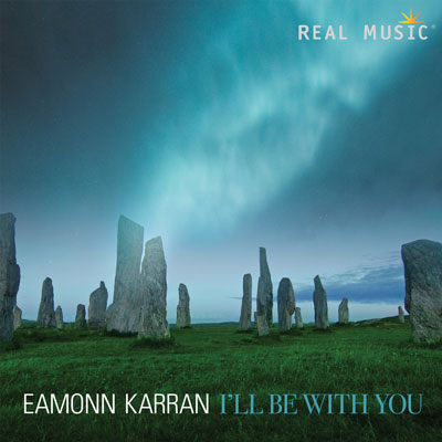 آلبوم موسیقی I'll Be With You ملودی های سحرآمیز سلتیک از Eamonn Karran