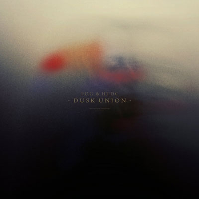 « Dusk Union » آلبوم موسیقی امبینت زیبایی از گروه FOG & HTDC