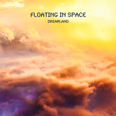 آلبوم موسیقی Dreamland آلترنیتیو راک زیبایی از Floating In Space