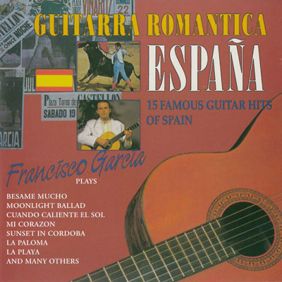 آلبوم Guitarra Romantica - Espana گیتار عاشقانه و رمانتیک از Francisco Garcia