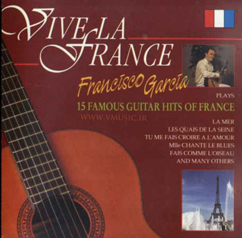 15 قطعه بسیار زیبا از گیتارهای محبوب فرانسوی با اجرای فرانسیسکو گارسیا