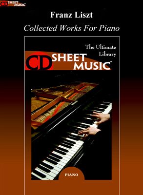Franz Liszt - Collected Works For Piano (CD Sheet Music)