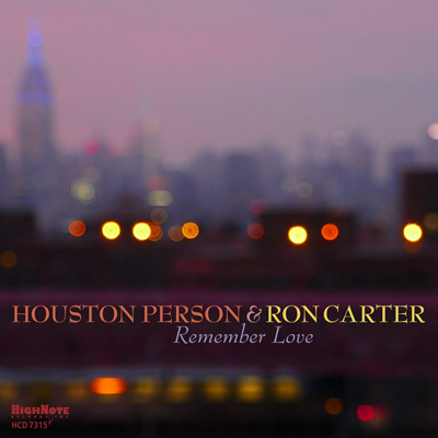 آلبوم موسیقی Remember Love جز بیباپ آرام و دلنشینی از Houston Person & Ron Carter