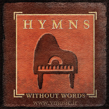 Jon Schmidt - Hymns Without Words 2006