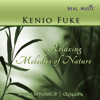 Kenio Fuke - Relaxing Melodies of Nature (2011)