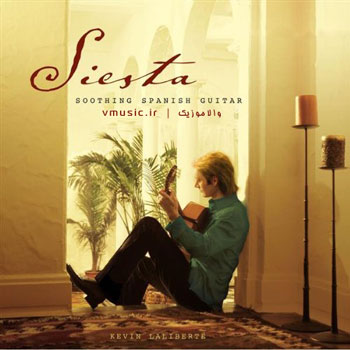 Kevin Laliberte - Siesta. Soothing Spanish Guitar 2005
