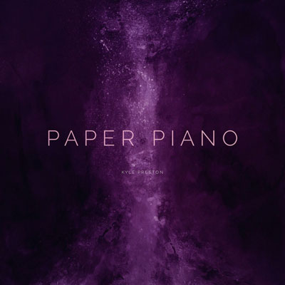 آلبوم موسیقی Paper Piano پیانو امبینت آرام و دلنشینی از Kyle Preston