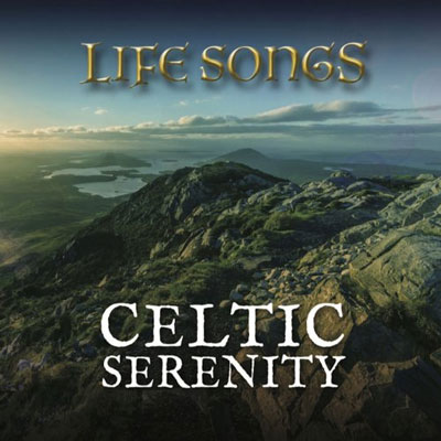 آلبوم Celtic Serenity ملودی های آرامش بخش سلتیکی از Life Songs