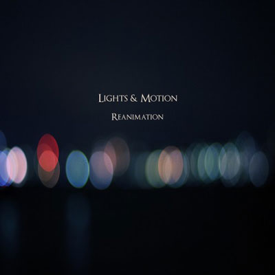 موسیقی شگفت انگیز و مهیج گروه Lights & Motion در آلبوم « احیاء »