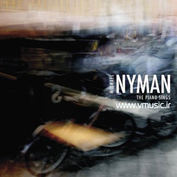 Michael Nyman - The Piano Sings (2005)