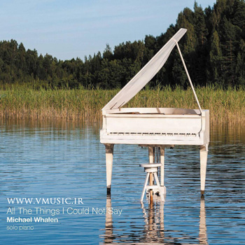تک نوازی پیانوی فوق العاده زیبا و آرامش بخش مایکل والن