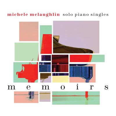 آلبوم Memoirs تکنوازی پیانو دلنشین و آرامش بخش از Michele McLaughlin