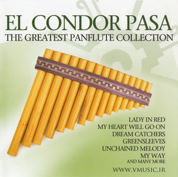 Nazca - El Condor Pasa- The Greatest Panflute Collection 2009