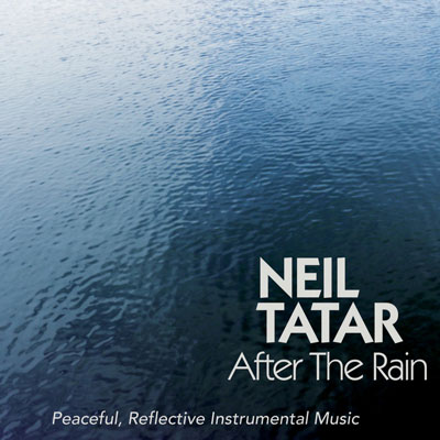 آلبوم After the Rain پیانو آرامش بخش و تاثیرگذار از Neil Tatar