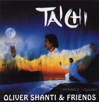 Oliver Shanti & Friends - Tai Chi 1993