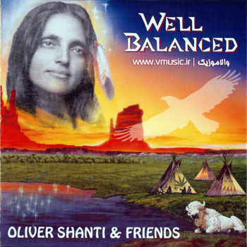Oliver Shanti & Friends - Well Balanced (1995)