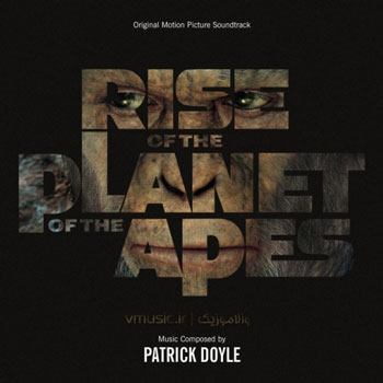 Patrick Doyle - Rise of the planet of the apes (2011)