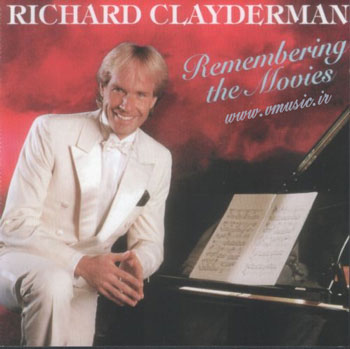 Richard Clayderman - Remembering the Movies 1992