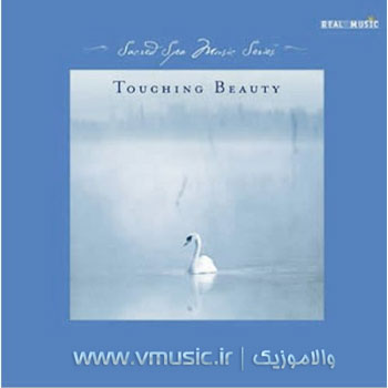 Sacred Spa Music Series - Touching Beauty 2005