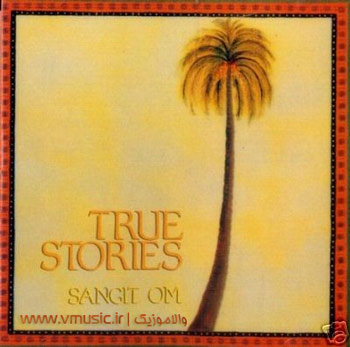 Sangit Om - True Stories (1988)