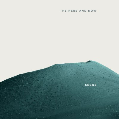 Segue - The Here And Now (2014) 