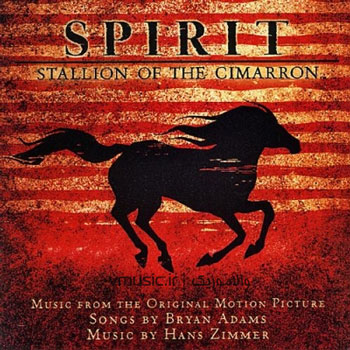 Hans Zimmer & Bryan Adams - Spirit Stallion Of The Cimarron 2002