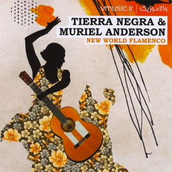 Tierra Negra & Muriel Anderson - New World Flamenco 2009