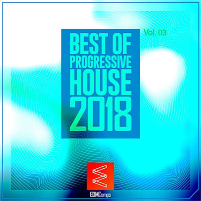 Best Of Progressive House 2018 Vol.03 ، برترین های پروگرسیو هاوس از لیبل EDM Comps