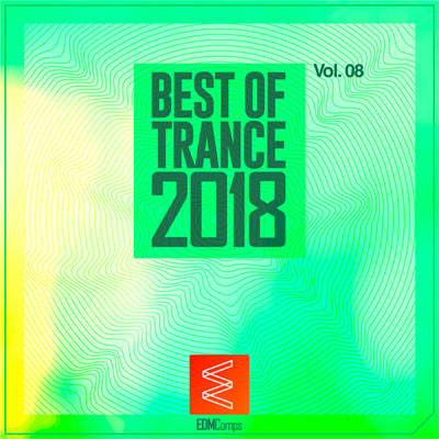 آلبوم Best of Trance 2018 Vol. 08 موسیقی ملودیک و ریتمیک از لیبل EDM Comps