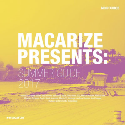 Macarize Summer Guide 2017 ، موسیقی الکترونیک پرانرژی و جذاب از لیبل Macarize Records