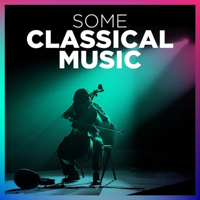 Some Classical Music مجموعه ایی از برترین های موسیقی کلاسیک