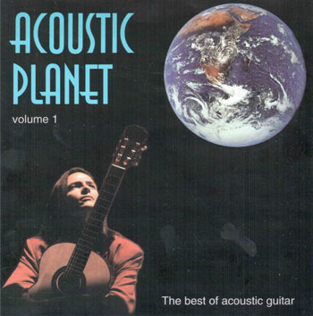  Various Artists - Acoustic Planet - The best of acoustic guitar, Volume 1