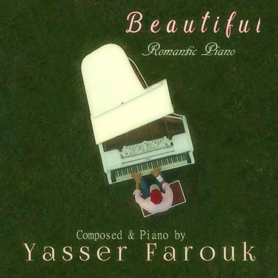آلبوم موسیقی Beautiful تکنوازی عاشقانه پیانو اثری از Yasser Farouk